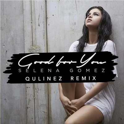 Qulinez Good For You (Qulinez Remix)