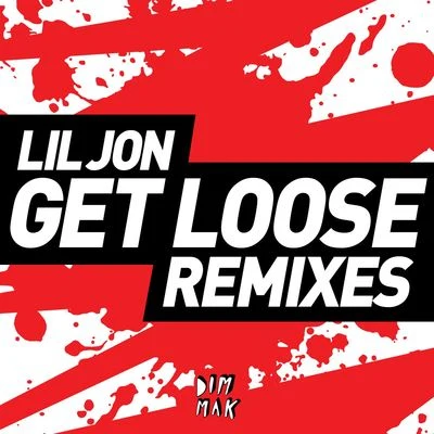 Get Loose (Remixes) 專輯 Eden xo/Lil Jon