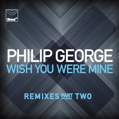 Wish You Were Mine (Remixes, Pt. 2) 專輯 Saint Raymond/Philip George