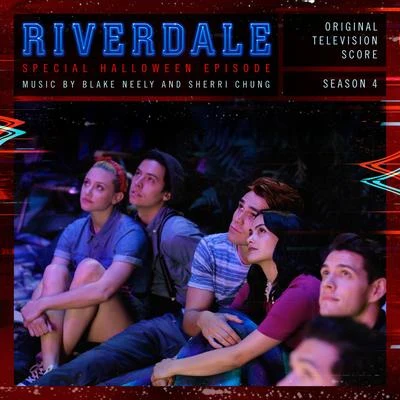 Riverdale: Special Halloween Episode (Original Television Score) [From Riverdale: Season 4] 專輯 Blake Neely/Grant Gustin/Darren Criss/Jeremy Jordan/Carlos Valdes