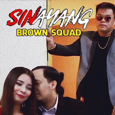 Sinayang 專輯 Brown Squad/Flow G