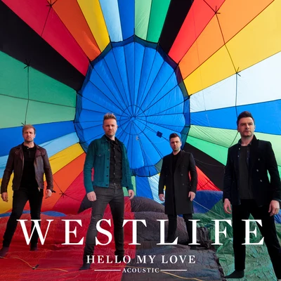 Hello My Love (Acoustic) 專輯 Westlife/Aretha Franklin/G4/Lighthouse Family/Joseph McManners