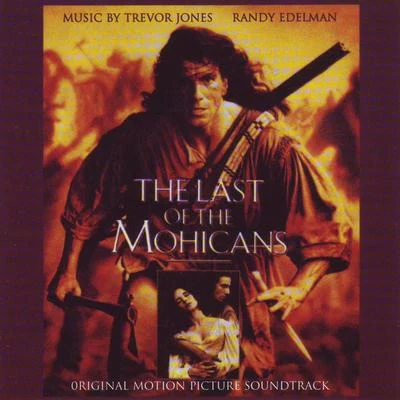 Last Of The Mohicans (Original Motion Picture Soundtrack) 專輯 Trevor Jones