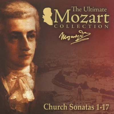 Mozart: Church Sonatas Nos. 1 - 17 專輯 Jaroslav Tuma/Giedré Lukšaité-Mrázková