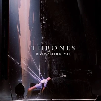 Thrones (Ben Walter Remix) 專輯 Ben Walter