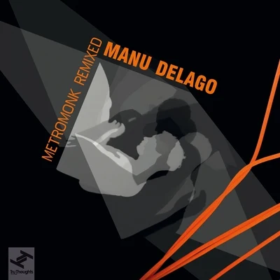 Metromonk Remixed 专辑 Manu Delago