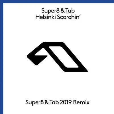 Helsinki Scorchin (Super8 & Tab 2019 Mix) 專輯 Hero Baldwin/Super8 & Tab