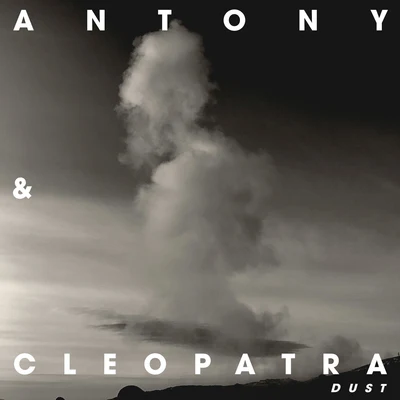 Dust 專輯 Antony & Cleopatra/Motez