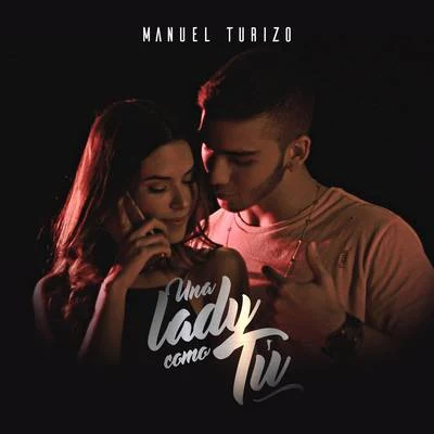 Una Lady Como Tú 專輯 Manuel Turizo/Ozuna