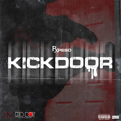 Pimpin MiyagiRx PesoBig Cartel Kick Door