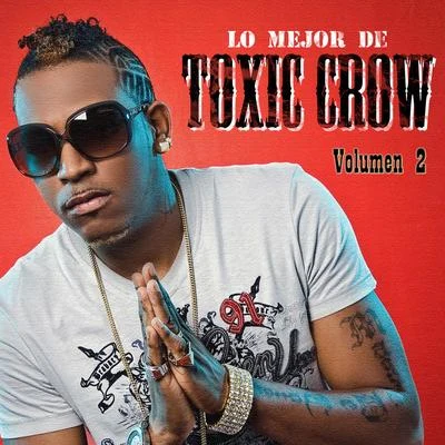 Lo Mejor de Toxic Crow Vol. 2 專輯 El Coyote/Toxic Crow