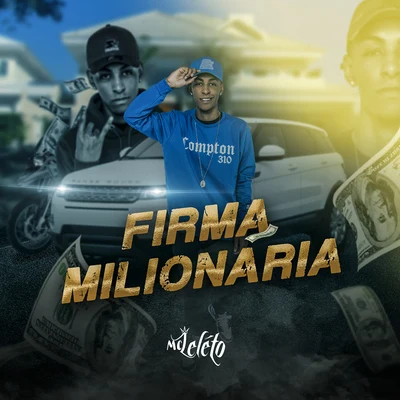 Firma milionária 專輯 MC Leleto