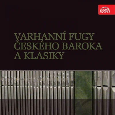 Organ Fugues, Baroque and Classical 專輯 Jaroslava Potměšilová