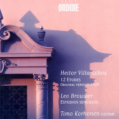 VILLA-LOBOS, H.: 12 EtudesBROUWER, L.: Estudios Sencillos (Korhonen) 專輯 Timo Korhonen