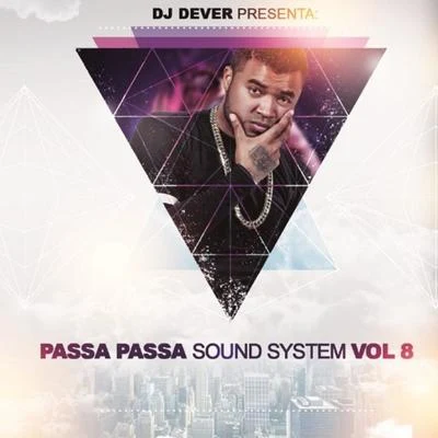 Passa Passa Sound System, Vol. 8 專輯 DJ Dever/Jhogy Stylee