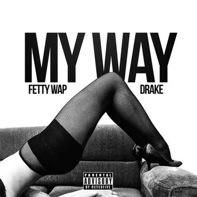 My Way (Remix) 专辑 Fetty Wap