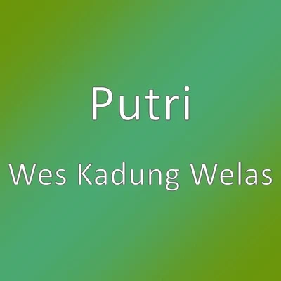 Wes Kadung Welas 專輯 Putri/Tasya Rosmala