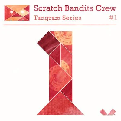 Scratch Bandits CrewBaja FrequenciaChinese Man Tangram Series, Vol. 1