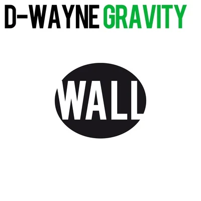 Gravity 专辑 D-wayne/Funk D