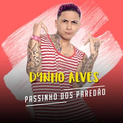 Passinho Dos Paredão 專輯 Dynho Alves/DJ LEOZINHO MPC