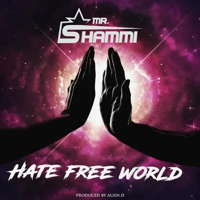 Mr. Shammi Hate Free World