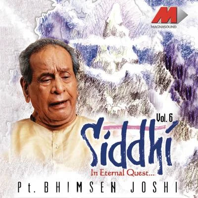 Siddhi, Volume -6 專輯 Pt. Bhimsen Joshi