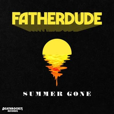 Summer Gone 專輯 DRYVE/FATHERDUDE