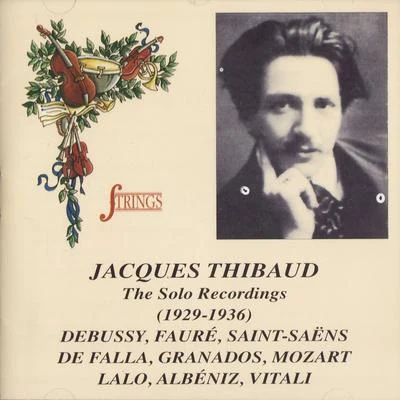 Jacques Thibaud-The Solo Recordings 專輯 Jacques Thibaud