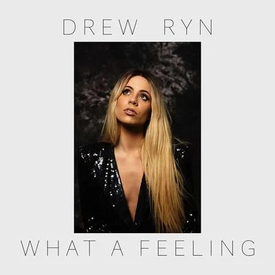 What a Feeling 專輯 Drew Ryn