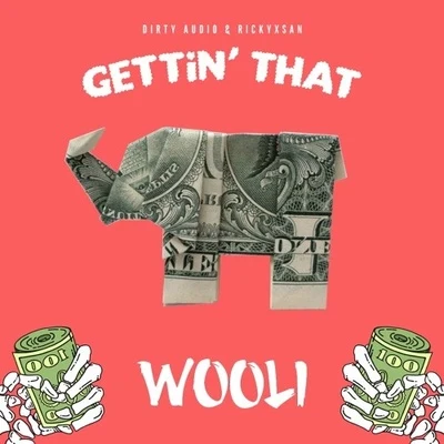 Gettin&#x27; That (Wooli Remix) 专辑 Wooli