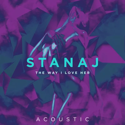 StanajLemaitre The Way I Love Her (Acoustic)