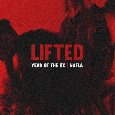 Lifted (feat. Nafla) 专辑 Year of the Ox/DJ Zo