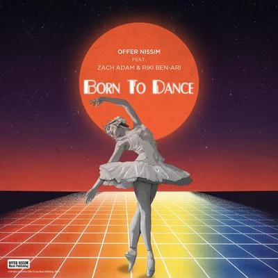 Offer Nissim Born To Dance