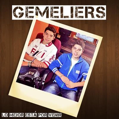 Lo Mejor Está por Venir 专辑 Gemeliers