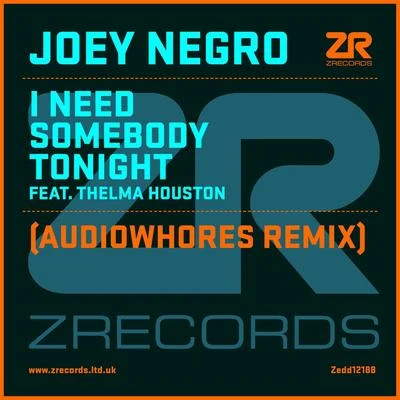 I Need Somebody Tonight (Audiowhores & Original Mixes) 專輯 Joey Negro/Funkagenda/Arno Cost/Eddie Thoneick/Chocolate Puma