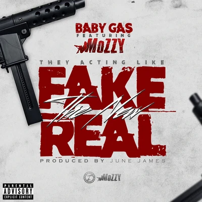 Fake The New Real (feat. Mozzy) 专辑 Baby Gas/Whipp/Pooh Hefner/Prinxe Thumpa