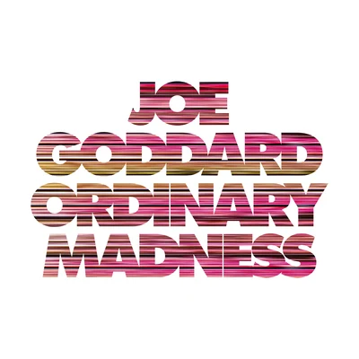 Ordinary Madness (Edit) 专辑 Karma Kid/Joe Goddard/Totally Enormous Extinct Dinosaurs/Roosevelt/JeanGa and George