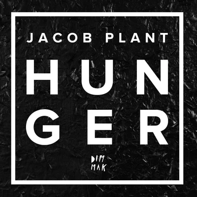 Hunger 专辑 Jacob Plant/Stylo G