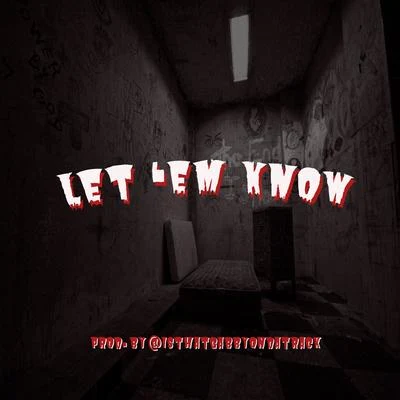 Let Em&#x27; Know 专辑 Rashawn Mosley/Clayton William