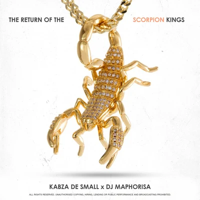 The Return Of The Scorpion Kings 專輯 Ami Faku/Samthing Soweto/DJ Maphorisa/Kabza Da Small/Rein Carol