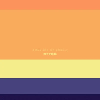 Gwan Big Up Urself 專輯 Roy Woods