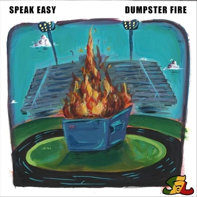 Dumpster Fire 专辑 Dana Coppafeel/Speak Easy