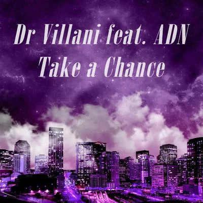 Take a Chance (feat. ADN) 專輯 Adn