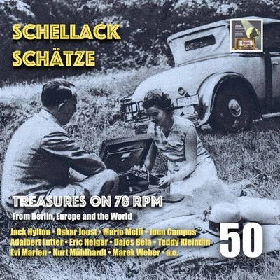 Schellack Schätze: Treasures on 78 RPM from Berlin, Europe & the World, Vol. 50 專輯 Dania Tanzorchester