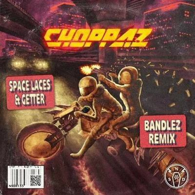 Choppaz (Bandlez Remix) 專輯 Bandlez