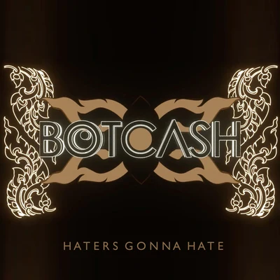 Haters Gonna Hate 专辑 BOTCASH/RUNN/Sabai