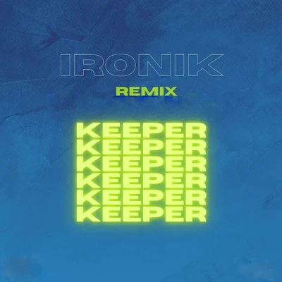 Keeper (Sebdell & Dillon Rune Remix) 專輯 Ironik/Peltsman