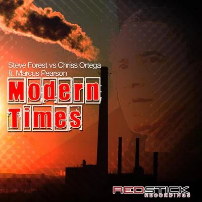 Steve Forest Modern Times (feat. Marcus Pearson) (Remixes) (Steve Forest vs. Chriss Ortega)