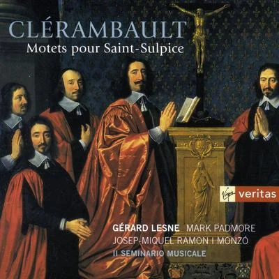 Motets Pour Saint Sulpice 专辑 Jean-Philippe Viret/Gérard Lesne/Ramón López/Bruno Angelini