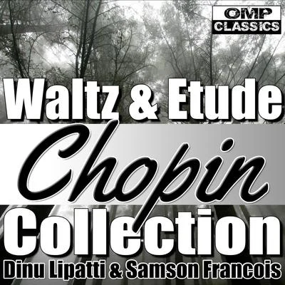 Chopin: Waltz & Etude Collection 專輯 Dinu Lipatti